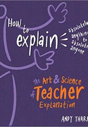 How to Explain Absolutely Anything to Absolutely Anyone